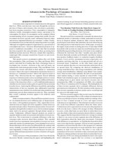 SPECIAL SESSION SUMMARY Advances in the Psychology of Consumer Investment Rongrong Zhou, HKUST Michel Tuan Pham, Columbia University SESSION OVERVIEW Consumers make important investment decisions throughout