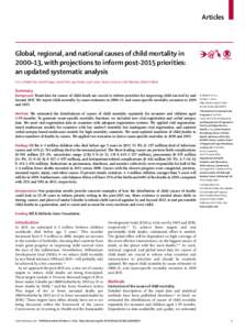 Articles  Global, regional, and national causes of child mortality in 2000–13, with projections to inform post-2015 priorities: an updated systematic analysis Li Liu, Shefali Oza, Daniel Hogan, Jamie Perin, Igor Rudan,