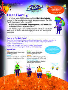 Family Take-Home Pages  “[The Zula Patrol is] Sesame Street in outer space.” —The New York Times
