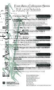 East Asian Colloquium  East Asian Colloquium Series Fall[removed]Schedule Noon, Ballantine Hall Room 004