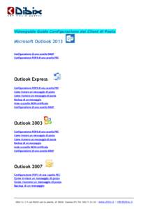 Videoguide Guide Configurazione dei Client di Posta  Microsoft Outlook 2013 Configurazione di una casella IMAP Configurazione POP3 di una casella PEC