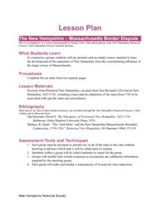 Lesson  Lesson Plan The New Hampshire – Massachusetts Border Dispute This is an adaptation of a lesson plan prepared by Daniel Clary while participating in the New Hampshire Historical