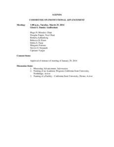 AGENDA COMMITTEE ON INSTITUTIONAL ADVANCEMENT Meeting: 1:00 p.m., Tuesday, March 25, 2014 Glenn S. Dumke Auditorium