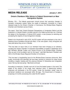 MEDIA RELEASE  January 7, 2014 Ontario Chambers Offer Advice to Federal Government on New Immigration System