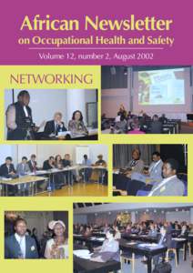 African Newsletter on Occupational Health and Safety Volume 12, number 2, August 2002 NETWORKING