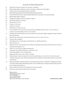 Instructions for Patient Reporting Form 01. Patient Name: Full name of patient. Note any aliases or nicknames.  02.