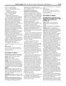 Federal Register / Vol. 73, No[removed]Friday, February 29, [removed]Notices 6:45 p.m. Presentation. 7 p.m. Public Comments. 7:15 p.m. Administrative Issues • Motions. • Review of Work Plan.