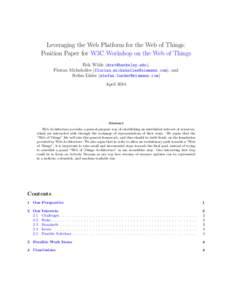 Leveraging the Web Platform for the Web of Things: Position Paper for W3C Workshop on the Web of Things Erik Wilde ([removed]), Florian Michahelles ([removed]), and Stefan L¨ uder (stefan.l