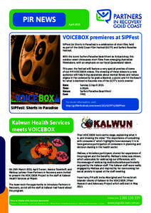 PIR NEWS  April 2015 VOICEBOX premieres at SIPFest SIPFest (or Shorts in Paradise) is a celebration of short film, held
