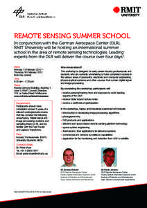 DLR Logo  REMOTE SENSING SUMMER SCHOOL In conjunction with the German Aerospace Center (DLR), RMIT University will be hosting an international summer school in the area of remote sensing technologies. Leading