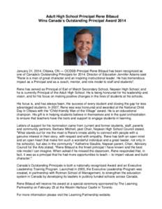 Adult High School Principal Rene Bibaud Wins Canada’s Outstanding Principal Award 2014 January 31, 2014, Ottawa, ON — OCDSB Principal Rene Bibaud has been recognized as one of Canada’s Outstanding Principals for 20