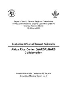 CGIAR  Report of the 5th Biennial Regional Consultative Meeting of the National Experts Committee (NEC V) Cotonou, Republic of Benin 19–20 June 2006