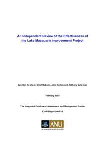 An Independent Review of the Effectiveness of the Lake Macquarie Improvement Project Lachlan Newham, Errol McLean, John Norton and Anthony Jakeman  February 2005