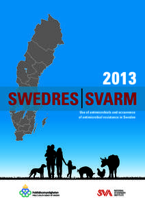 2013 SWEDRES|SVARM Use of antimicrobials and occurrence of antimicrobial resistance in Sweden  2