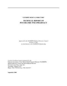 NASMHPD MEDICAL DIRECTORS’  TECHNICAL REPORT ON PSYCHIATRIC POLYPHARMACY  Approved by the NASMHPD Medical Directors Council