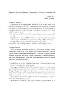 Outline of the Nuclear Damage Compensation Facilitation Corporation Act August 2011 Cabinet Secretariat