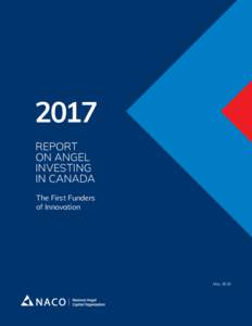 2017 REPORT ON ANGEL INVESTING IN CANADA The First Funders
