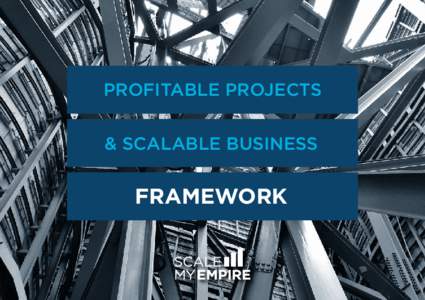 PROFITABLE PROJECTS & SCALABLE BUSINESS FRAMEWORK  CHALLENGES