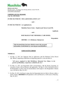 Manitoba Labour Board Suite 500, 5th Floor[removed]Hargrave Street Winnipeg, Manitoba, Canada R3C 3R8 T[removed]F[removed]www.manitoba.ca/labour/labbrd  CERTIFICATE NO. MLB-6941