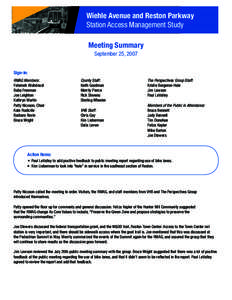 Wiehle Avenue and Reston Parkway Station Access Management Study Meeting Summary September 25, 2007 Sign-in: RMAG Members: