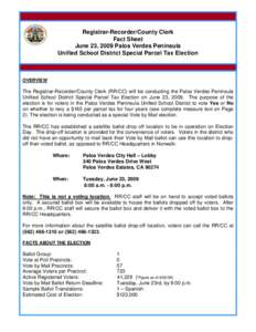Registrar-Recorder/County Clerk Fact Sheet June 23, 2009 Palos Verdes Peninsula Unified School District Special Parcel Tax Election  OVERVIEW
