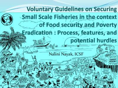 Nalini Nayak, ICSF  Based on  international human rights standards,  sustainable development standards and practices as