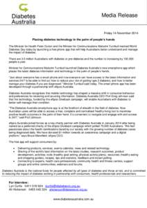 Media Release  Friday 14 November 2014 Placing diabetes technology in the palm of people’s hands The Minister for Health Peter Dutton and the Minister for Communications Malcolm Turnbull marked World Diabetes Day today