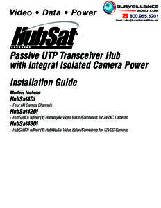 Video • Data • Power  Passive UTP Transceiver Hub with Integral Isolated Camera Power Installation Guide Models Include: