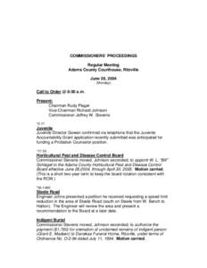 COMMISSIONERS’ PROCEEDINGS Regular Meeting Adams County Courthouse, Ritzville June 28, 2004 (Monday)