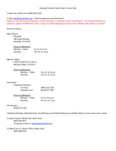 Clearpath Federal Credit Union Contact Info Contact the Credit Union[removed]E-mail: [removed] – General questions and information. Please do not send account numbers, account inquiries, or requests 