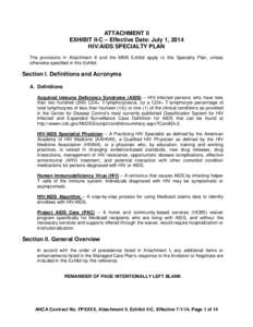 ATTACHMENT II EXHIBIT II-C – Effective Date: July 1, 2014 HIV/AIDS SPECIALTY PLAN The provisions in Attachment II and the MMA Exhibit apply to this Specialty Plan, unless otherwise specified in this Exhibit.