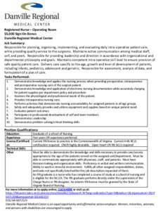 Registered Nurse – Operating Room $5,000 Sign-On Bonus Danville Regional Medical Center Job Summary: Responsible for planning, organizing, implementing, and evaluating daily intra-operative patient care, while providin