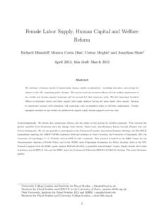 Female Labor Supply, Human Capital and Welfare Reform Richard Blundell∗, Monica Costa Dias†, Costas Meghir‡, and Jonathan Shaw§ April 2013, this draft MarchAbstract