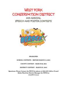 WEST FORK CONSERVATION DISTRICT 2015 ANNUAL SPEECH AND POSTER CONTESTS  DEADLINES