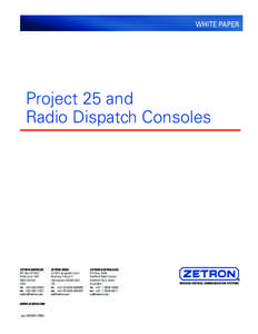 WHITE PAPER  Project 25 and Radio Dispatch Consoles  ZETRON AMERICAS