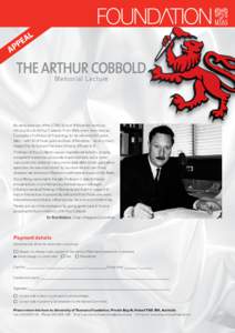 the arthur cobbold Memorial Lecture No early alumnus of the UTAS School of Medicine needs an introduction to Arthur Cobbold. From 1964, when he arrived as
