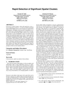 Rapid Detection of Significant Spatial Clusters Daniel B. Neill Andrew W. Moore  Department of Computer Science