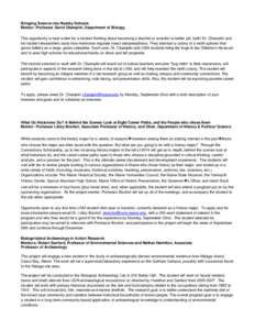 Bringing Science into Nearby Schools Mentor: Professor David Champlin, Department of Biology This opportunity is best suited for a student thinking about becoming a teacher or scientist or better yet, both! Dr. Champlin 