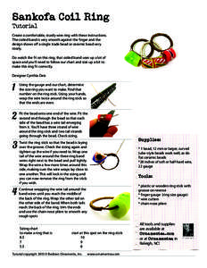 Sankofa Coil Ring Tutorial Create a comfortable, sturdy wire ring with these instructions. The coiled band is very smooth against the finger and the design shows off a single trade bead or ceramic bead very