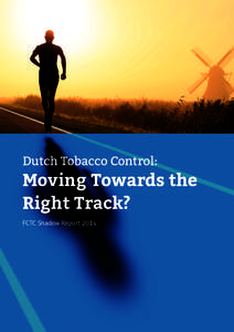 Dutch Tobacco Control:  Moving Towards the Right Track? FCTC Shadow Report 2014