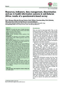 Research Journal of the Royal Society of Medicine; 2014, Vol. 107(1S) 28–33 DOI: [removed][removed]Resources, indicators, data management, dissemination and use in health information systems in sub-Saharan