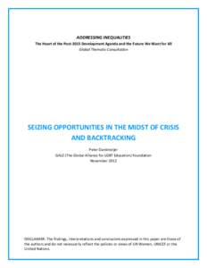 ADDRESSING INEQUALITIES The Heart of the Post-2015 Development Agenda and the Future We Want for All Global Thematic Consultation SEIZING OPPORTUNITIES IN THE MIDST OF CRISIS AND BACKTRACKING