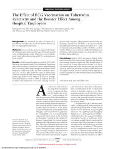 ORIGINAL INVESTIGATION  The Effect of BCG Vaccination on Tuberculin Reactivity and the Booster Effect Among Hospital Employees Santiago Moreno, MD; Rosa Bla´zquez, MD; Abel Novoa, MD; Isabel Carpena, MD;