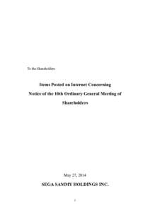 To the Shareholders  Items Posted on Internet Concerning Notice of the 10th Ordinary General Meeting of Shareholders