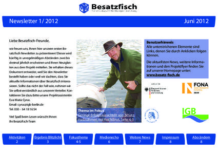 Newsletter[removed]Juni 2012 Liebe Besatzfisch-Freunde, wir freuen uns, Ihnen hier unseren ersten Besatzfisch Newsletter zu präsentieren! Dieser wird