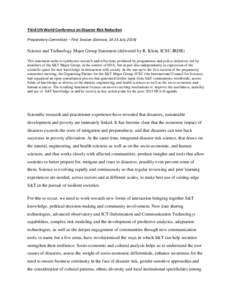 Third UN World Conference on Disaster Risk Reduction Preparatory Committee – First Session (Geneva, 14-15 JulyScience and Technology Major Group Statement (delivered by R. Klein, ICSU-IRDR) This statement seeks 