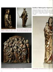 Kostbare Muttergottes-Figuren in i Muttergottes-Statuen und -Bilder findet man nicht der Marien-Lourdes-Grotte in Bendern, der Kapel hilf in Balzers, Maria Rast in Schellenberg, der /v dem auch in unseren Pfarrkirchen - 
