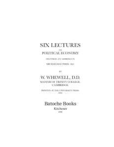 SIX LECTURES ON POLITICAL ECONOMY DELIVERED AT CAMBRIDGE IN
