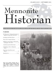 VOLUME 40, NO. 3 – SEPTEMBER[removed]Mennonite Historian A PUBLICATION OF THE MENNONITE HERITAGE CENTRE and THE CENTRE FOR MB STUDIES IN CANADA