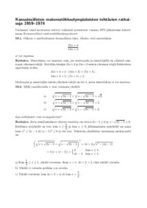 Kansainv¨ alisten matematiikkaolympialaisten teht¨ avien ratkaisuja 1959–1974 Useimmat t¨ass¨a koosteessa esitetyt ratkaisut perustuvat vuonna 1975 julkaistuun kokoelmaan Kansainv¨ aliset matematiikkaolympialaiset